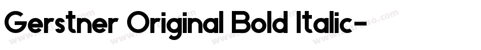 Gerstner Original Bold Italic字体转换